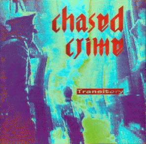 Chased Crime : Transitory